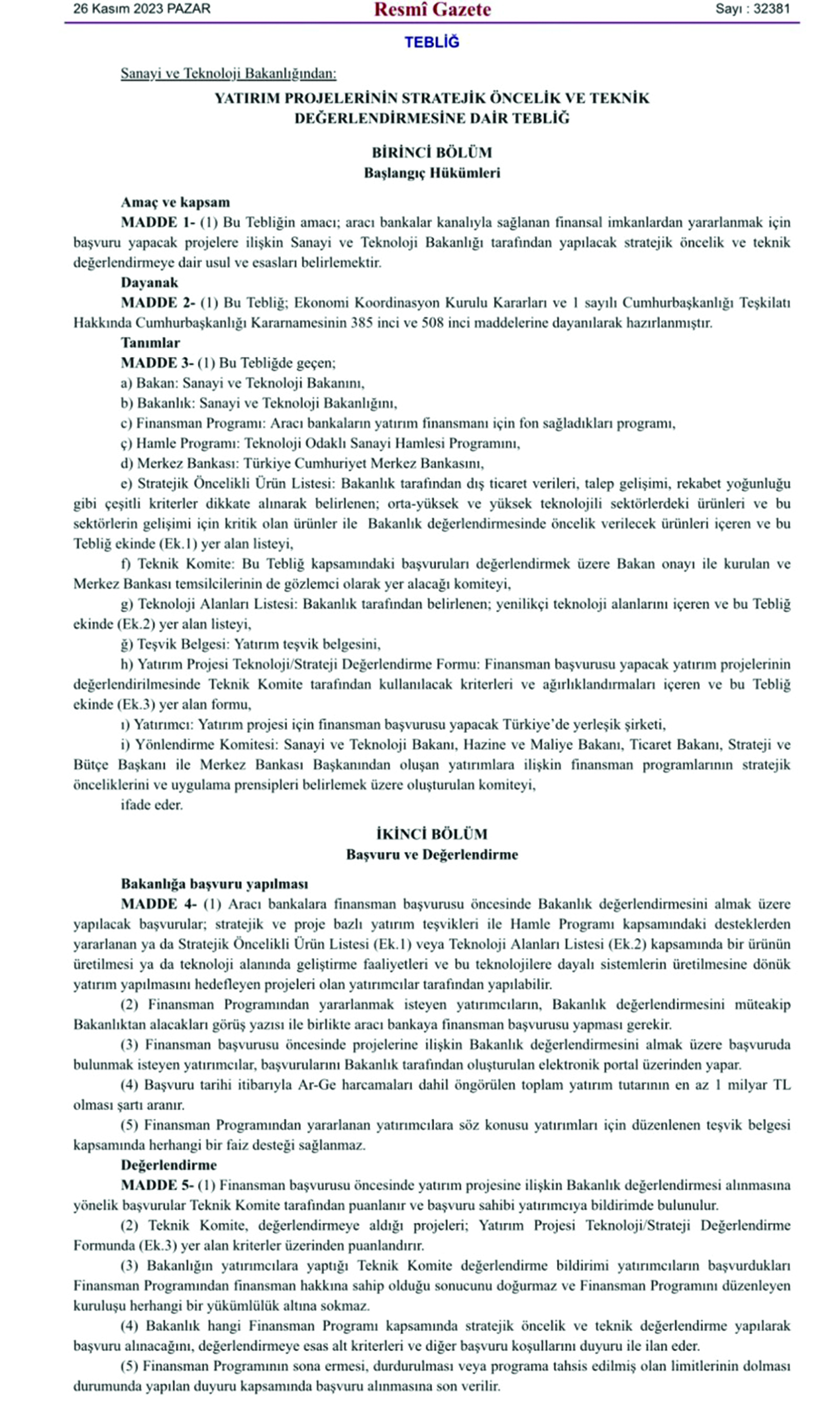 Yatırımcı uygun koşullarda  krediye erişebilecek