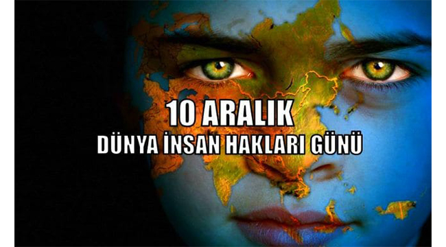 10 Aralık Dünya İnsan Hakları Günü...