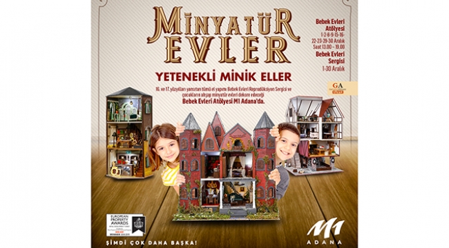 ‘Minyatür Yaşamlar’  M1 Adana’da hayat buluyor