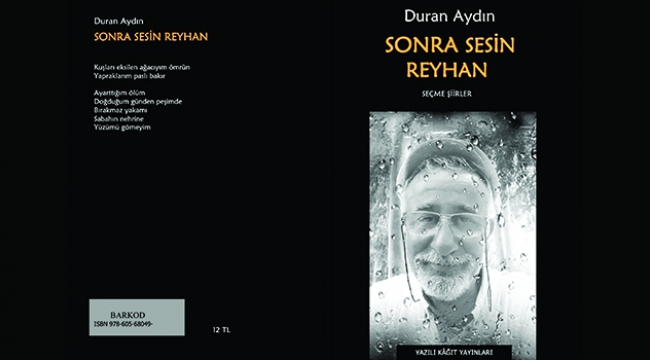 Duran Aydın’dan  ‘Sonra Sesin Reyhan’