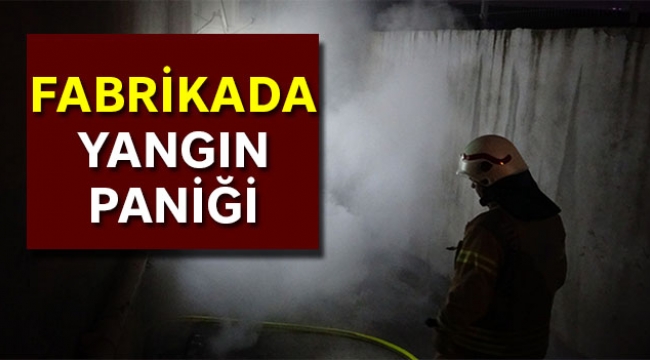 Fabrikada yangın paniği