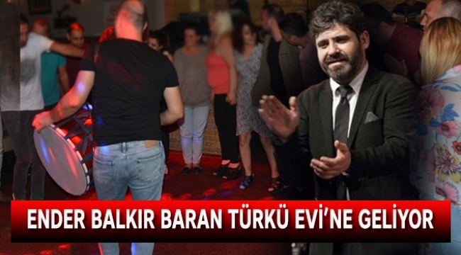 ender balkir baran turku evi ne geliyor sanat magazin gunaydingazetesi com tr