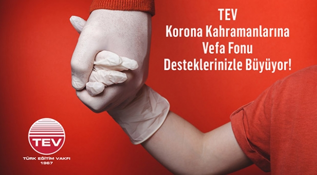 TEV Korona Kahramanlarına Vefa Fonu büyümeye devam ediyor