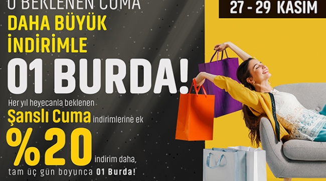 Beklenen Cuma, daha da büyük indirimle 01 Burda AVM’de!
