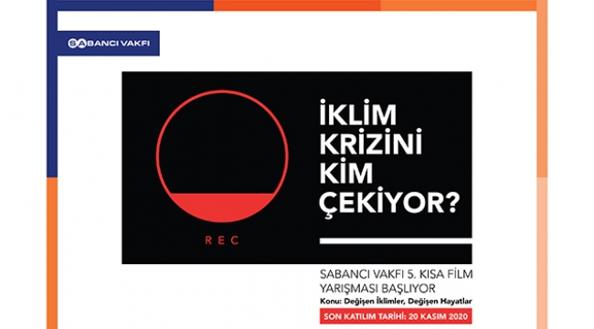 SABANCI VAKFI 5. KISA FİLM YARIŞMASI KAPSAMINDA İKLİM DEĞİŞİKLİĞİ KAMUOYU FARKINDALIĞI ARAŞTIRMASI GERÇEKLEŞTİRİLDİ