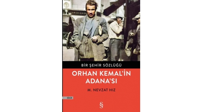 "Orhan Kemal’in Adana’sı" kitabı çıktı