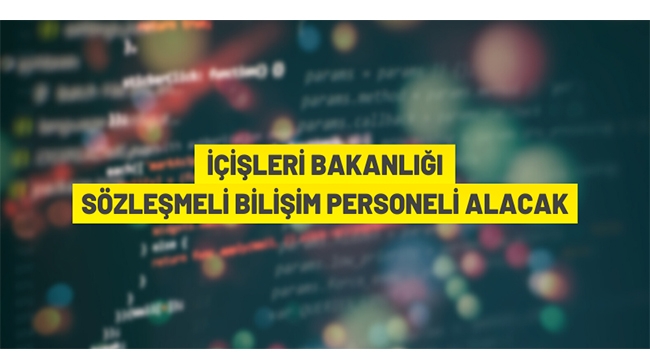 İçişleri Bakanlığı Sözleşmeli personel alım ilanı