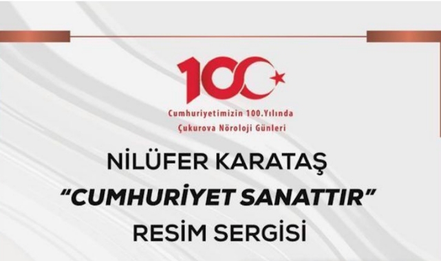 Adanalı Ressam Nilüfer Karataş'tan “Cumhuriyet Sanattır” Sergisi