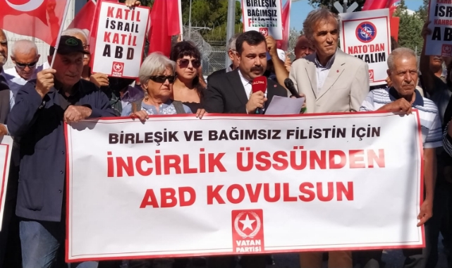 Vatan Partililer İncirlik'te İsrail'i Ve ABD'yi Protesto Etti