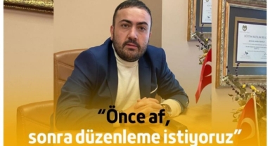 Çavuşoğlu:''Önce Af Sonra Düzenleme İstiyoruz''