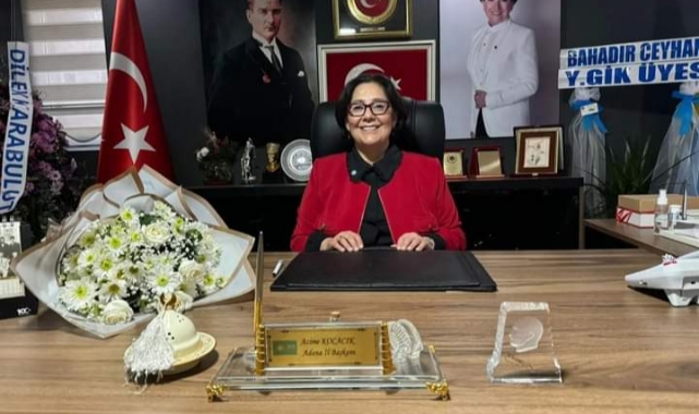 İYİ Parti Adana İl Başkanı Azime Kocacık Oldu