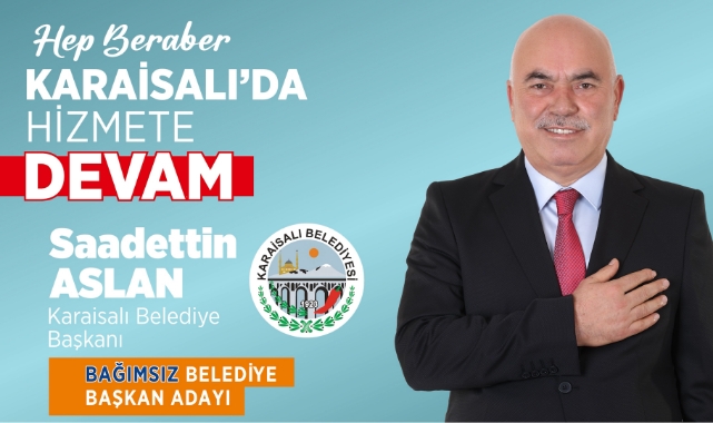 Karaisalı Belediye Başkanı Aslan Bağımsız Adaylığını Açıkladı