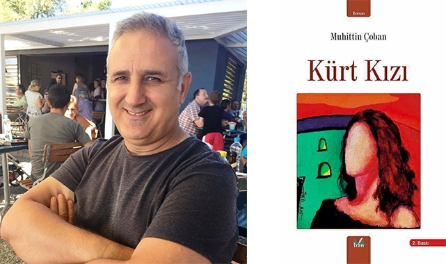 Yazar Muhittin Çoban'dan "Kürt Kızı" Romanı
