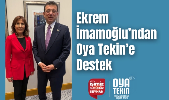 Ekrem İmamoğlu’ndan Oya Tekin’e Destek