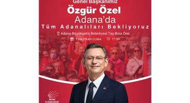 Özgür Özel Adana'ya Geliyor