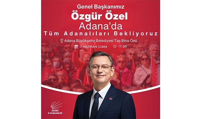 Özgür Özel Adana'ya Geliyor