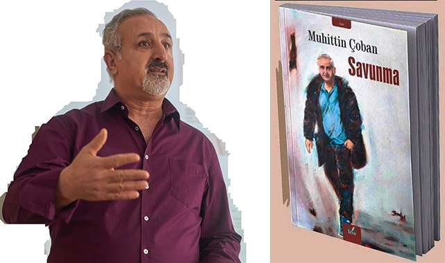 Muhittin Çoban’dan Yeni Bir Kitap:''Savunma''