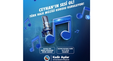Ceyhan'da Türk Halk Müziği Korosu Kuruluyor:"Ceyhan’ın Sesi Ol"