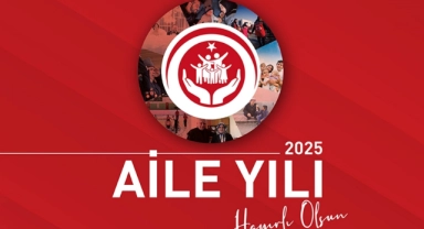 2025 Yılı Aile Yılı İlan Edildi