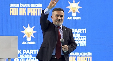 ''AK Parti Adana'nın Gücünü Her Seçimde Kazanarak Göstereceğiz''