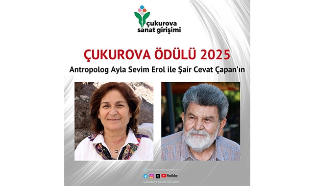 Antropolog Ayla Sevim Erol ile Şair Cevat Çapan’a ÇSG Çukurova Ödülü