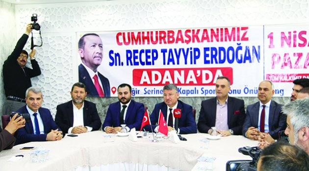 ‘Adanalılar cumhurbaşkanına örnek bir ev sahipliği yapacak’