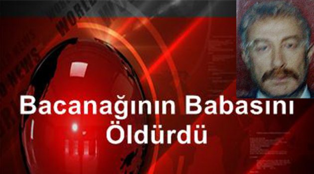 Bacanağının babasını öldürdü