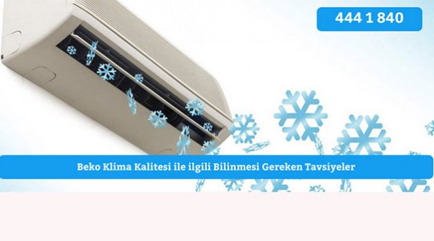 Beko Klimaların Kalitesiyle Alakalı Bilmeniz Gerekenler