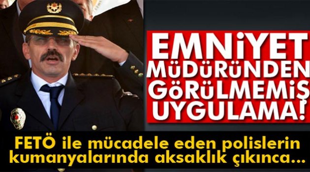 Emniyet Müdüründen görülmemiş uygulama