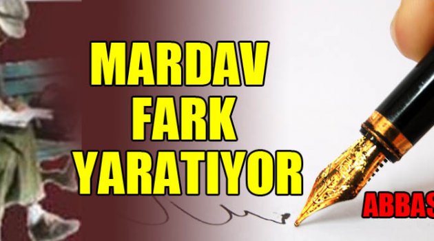 MARDAV FARK YARATIYOR