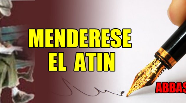 MENDERESE EL ATIN