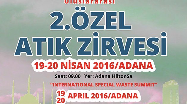 Özel Atık Zirvesi’nin ikincisi Adana’da başlıyor