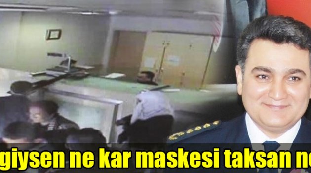 Şalvar giysen ne, kar maskesi taksan ne