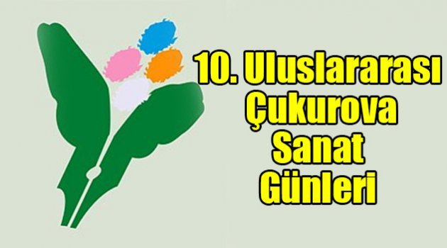 SEÇKİN SANATÇILAR ÇUKUROVA SANAT GÜNLERİ’NDE