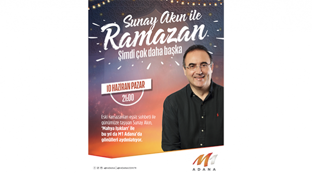 Sunay Akın 10 Haziran’da Adana’da