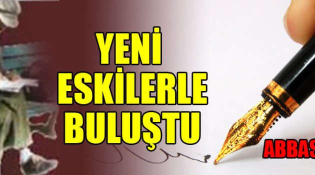 YENİ, ESKİLERLE BULUŞTU