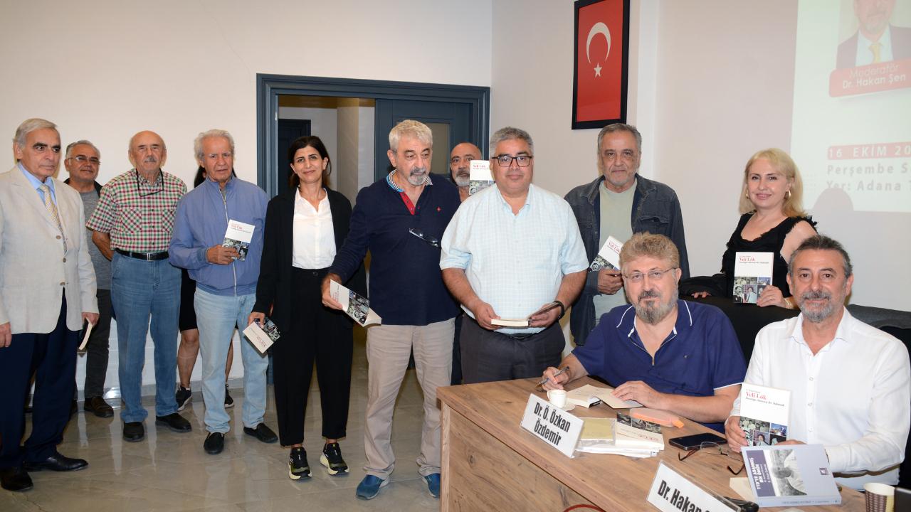 “İnsanlığa Adanmış Bir Hekimlik: Veli Lök” Kitabı Adana’da Tanıtıldı