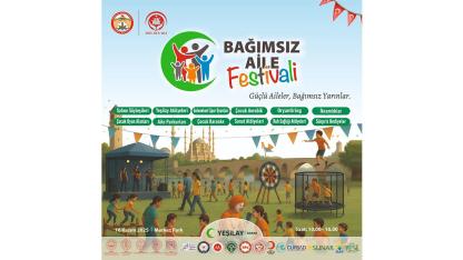 Adana'da ''Bağımsız Aile Festivali'' Düzenlenecek