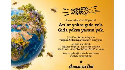 Anavarza Bal’dan Türkiye’de Bir İlk:Arı Haklarını ve Ekosistemi Korumak İçin “Yaşasın Arılar Departmanı”