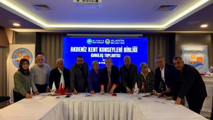 Akdeniz Kent Konseyleri Birliği Alanya’da Kuruldu