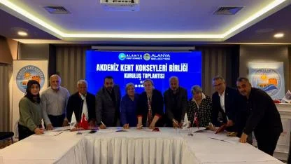 Akdeniz Kent Konseyleri Birliği Alanya’da Kuruldu